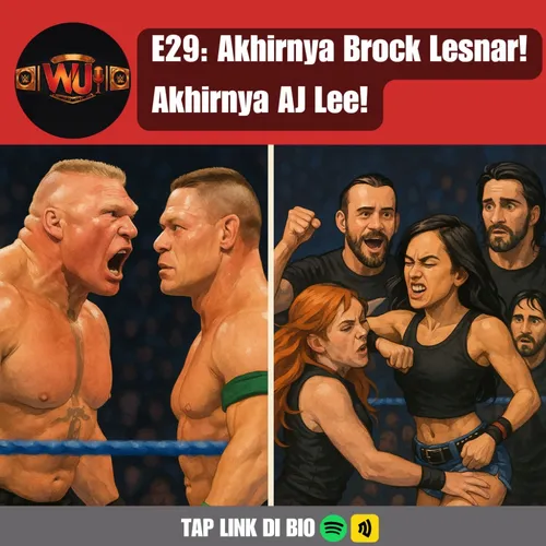 Smackdown Review: Akhirnya Brock Lesnar! Akhirnya AJ Lee | WUI Podcast E29