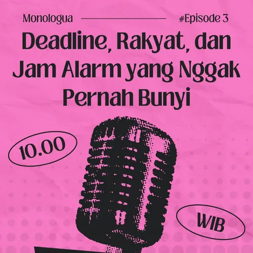 Deadline & Rakyat - Eps 03 Monologua