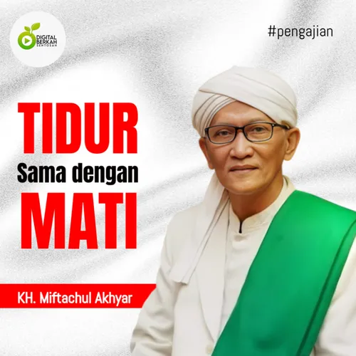 KH. Miftachul AKhyar: Tidur Sama dengan Mati #Pengajian