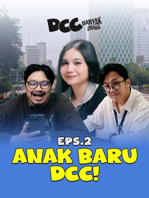 DCC Banyak Drama E2 - Anak Baru DCC