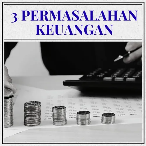 Ga heran sih! 3 permasalahan keuangan ini pasti ada di sekitar lu!
