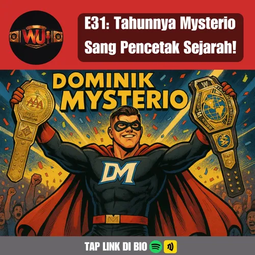 Smackdown & Worlds Collide Review: Tahunnya Mysterio Sang Pencetak Sejarah! | WUI Podcast E31