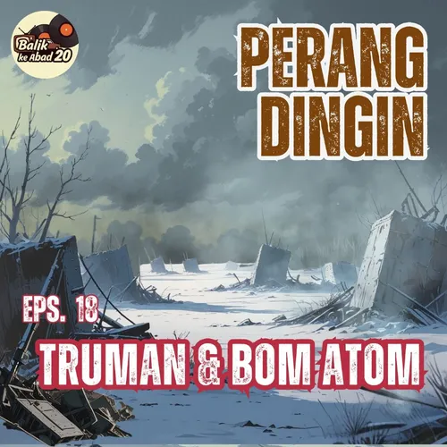 Eps 18. Truman & Bom Atom