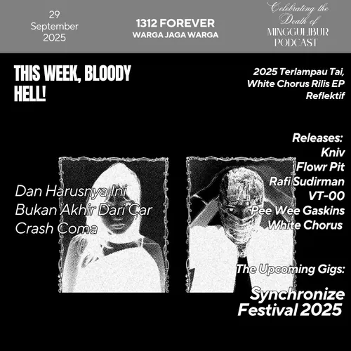 THIS WEEK BLOODY HELL: 2025 TERLAMPAU TAI, WHITE CHORUS RILIS EP REFLEKTIF