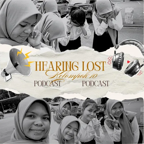 Kesmas B Ep. 10 : Hearing Loss 