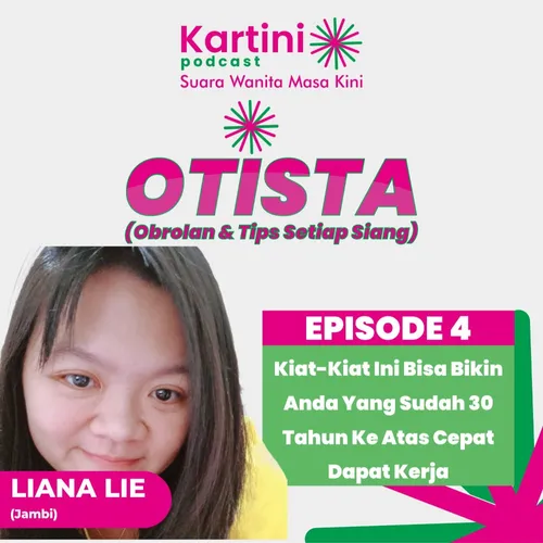 KIAT-KIAT INI BISA BIKIN ANDA YANG SUDAH 30 TAHUN KEATAS CEPAT DAPAT KERJA - OTISTA LIANA