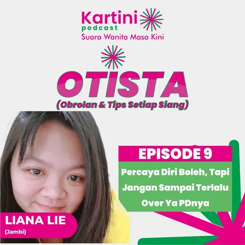 PERCAYA DIRI BOLEH, TAPI JANGAN SAMPAI TERLALU OVER YAA PDNYA... - OTISTA LIANA