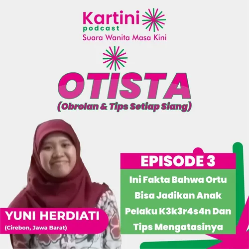 INI FAKTA BAHWA ORANG TUA BISA JADIKAN ANAK PELAKU K3K3R4S4N SERTA TIPS MENGATASINYA - OTISTA YUNI  