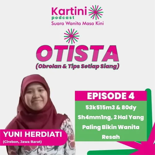 53K515ME & BODY SH4MM1NG, 2 HAL YANG PALING BIKIN WANITA RESAH - OTISTA YUNI 