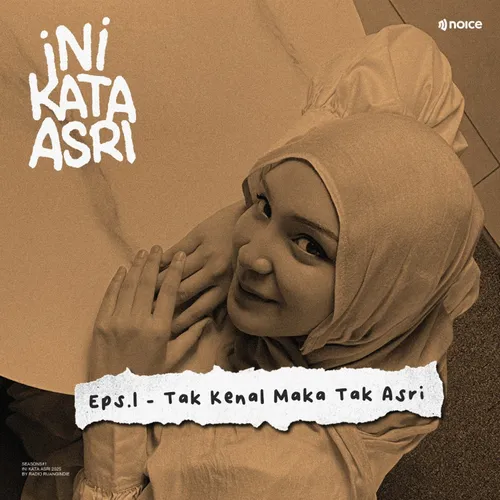 EPS#001 - TAK KENAL MAKA TAK ASRI