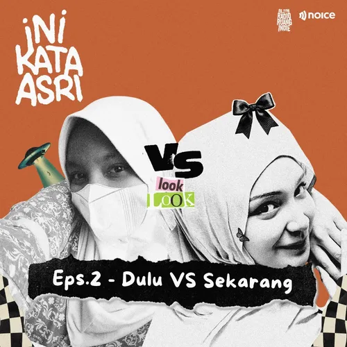 EPS#002 - DULU VS SEKARANG