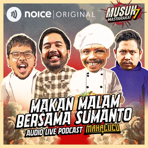 E198: Makan Malam Bersama Sumanto (Audio Live Podcast MAHALUCU)