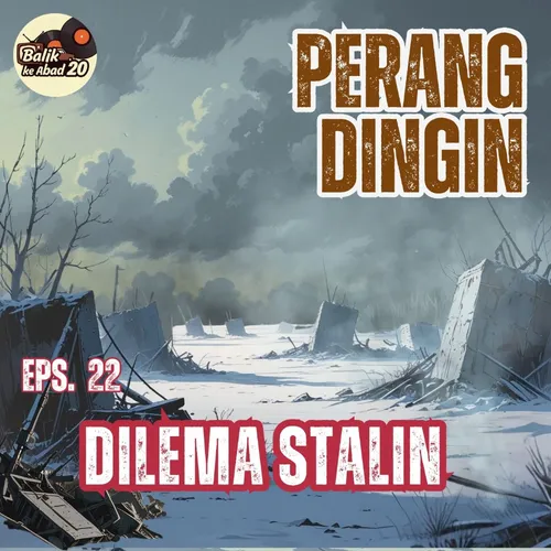 Eps 22. Dilema Stalin