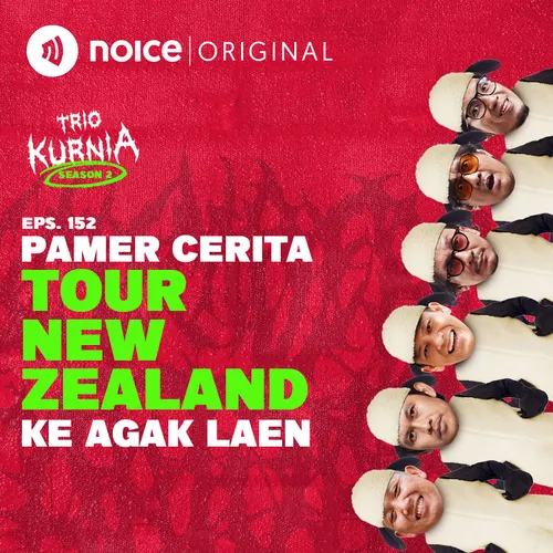 E152: Pamer Cerita Tour New Zealand ke Agak Laen