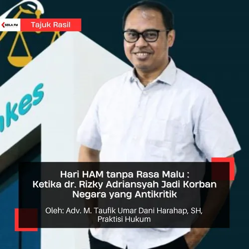 Hari HAM tanpa Rasa Malu: Ketika dr. Rizky Adriansyah Jadi Korban Negara yang Antikritik