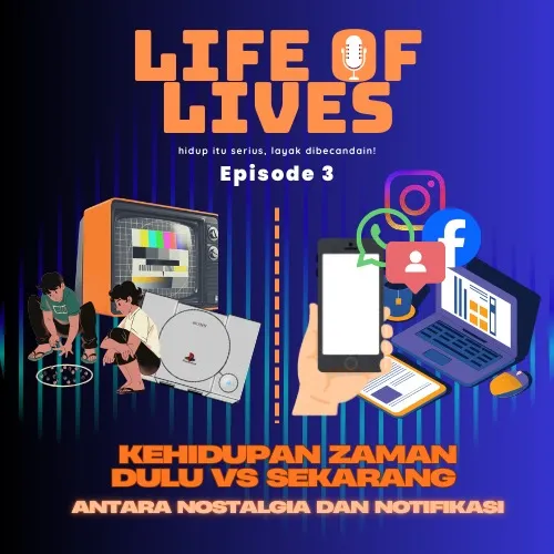 Kehidupan Zaman Dulu vs Sekarang