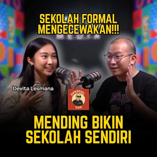 SISTEM PENDIDIKAN KITA BIKIN ANAK KAPOK BELAJAR? | DEVITA LESMANA #DIPANGGILSAM