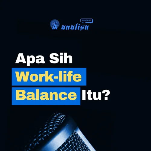 Apa Sih Work-life Balance Itu ?