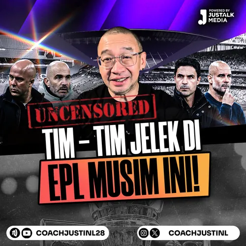 JUSTALK UNCENSORED: Tim-Tim Jelek di EPL Musim Ini!