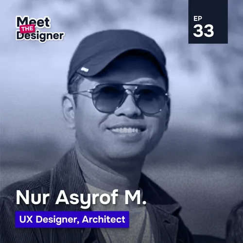 EP33 - World Class Designer dengan Background Arsitektur with Asyrof
