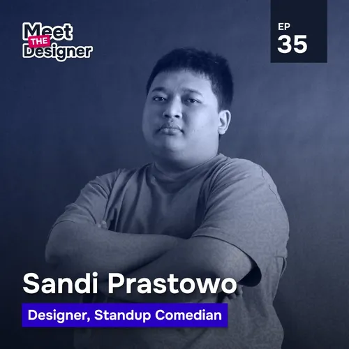 EP35 - Desainer Legendaris StandupIndo with Sanpras