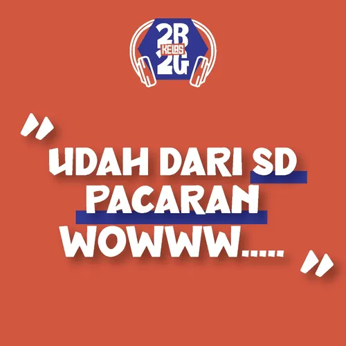 Eps 4 - Woow "Udah dari SD pacaran"