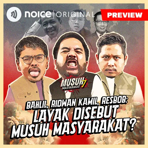 [PREVIEW] Bahlil, Ridwan Kamil, Resbob: Layak Disebut Musuh Masyarakat?