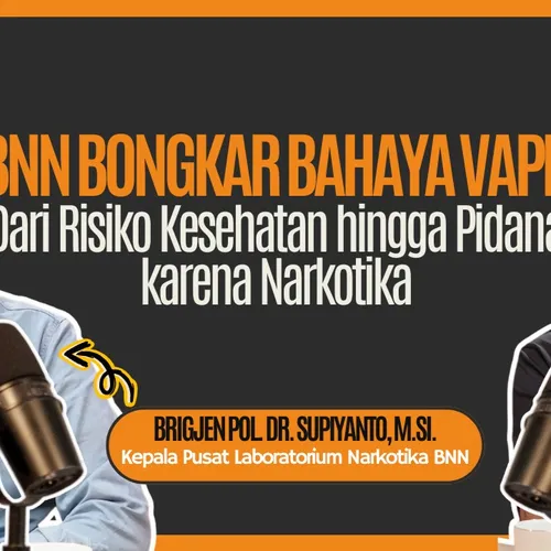 BNN Bongkar Bahaya Vape: Dari Risiko Kesehatan hingga Pidana karena Narkotika