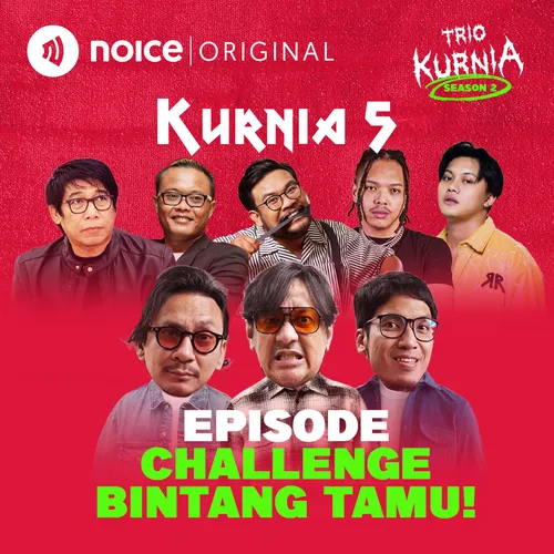 KURNIA 5: Episode Challenge Bintang Tamu!