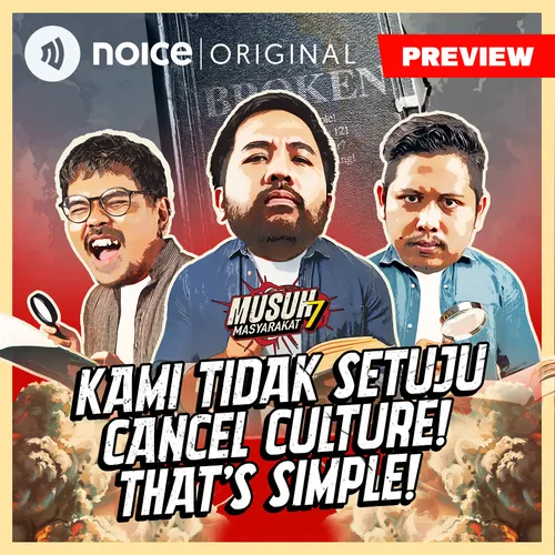 [PREVIEW] Kami Tidak Setuju Cancel Culture! That’s Simple!