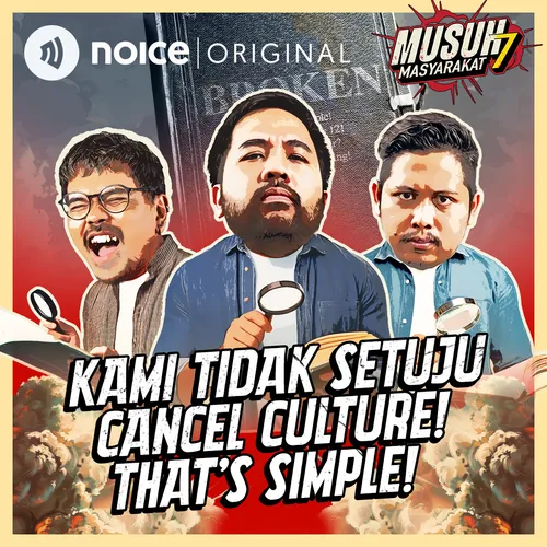 E203: Kami Tidak Setuju Cancel Culture! That’s Simple!
