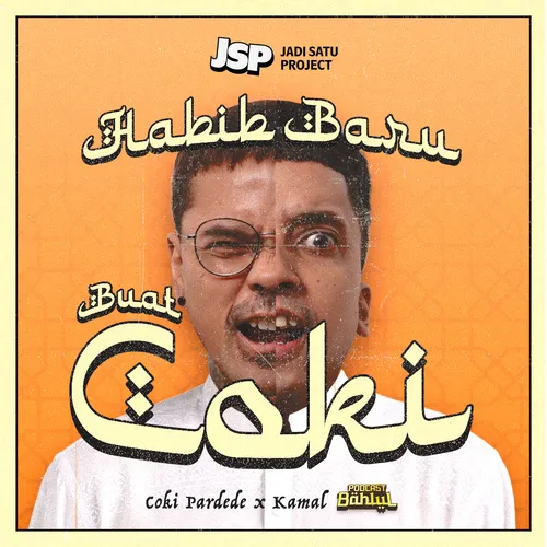 Coki Pardede x Kamal ‘PODCAST BAHLUL’: “Habib Baru Buat Coki” | JADI SATU Project