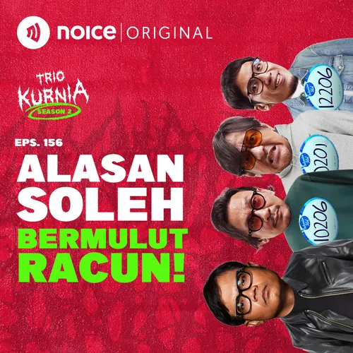 E156: Alasan Soleh Bermulut Racun!