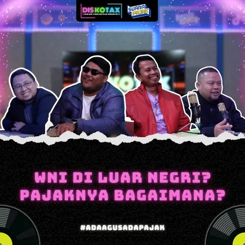 WNI di Luar Negeri? Pajaknya Bagaimana? | DISKOTAX | EPS.03
