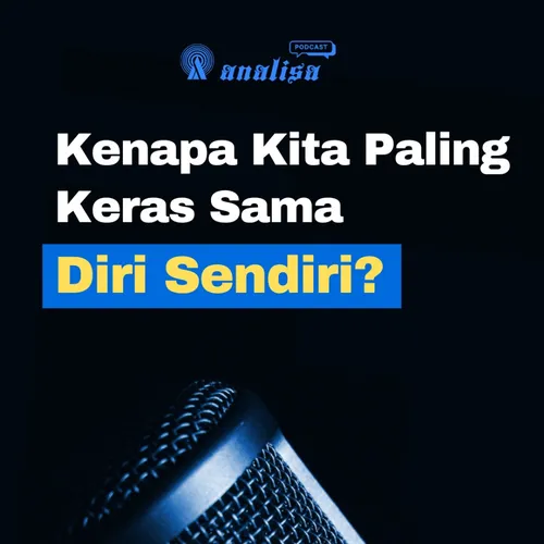 Kenapa Kita Paling Keras Sama Diri Sendiri ?