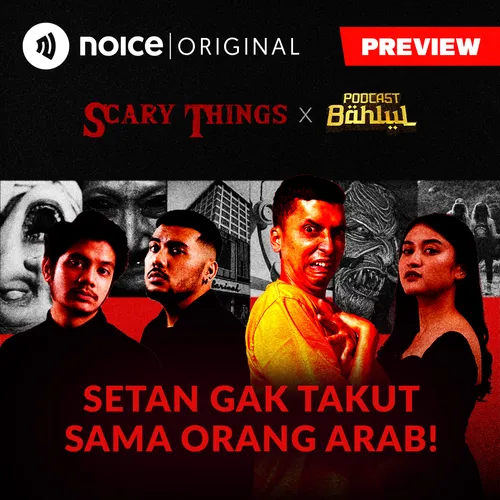 [PREVIEW] Kamal 'Podcast Bahlul': Setan Gak Takut sama Orang Arab! #1Malam6Cerita