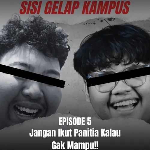 Sisi Gelap Kampus | Eps 5 : Jangan Ikut Panitia Kalau Gak Mampu!!
