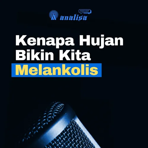 Kenapa Hujan Bikin Kita Melankolis
