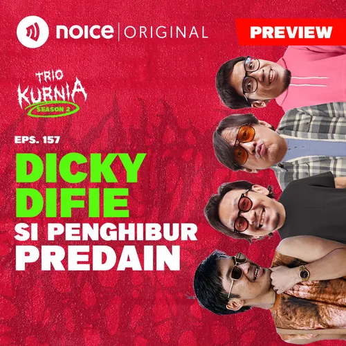 [PREVIEW] E157: Dicky Difie Si Penghibur Predain