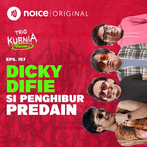 E157: Dicky Difie Si Penghibur Predain