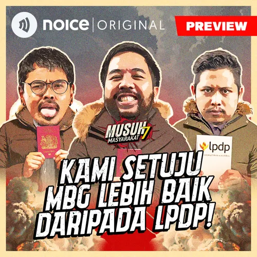 [PREVIEW] E205: Kami Setuju MBG Lebih Baik daripada LPDP!