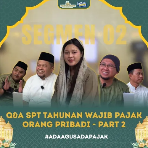 Q&A SPT Tahunan Wajib Pajak Orang Pribadi - Part 2 | PONDOK PAJAK BARENG KANG AGUS | SEGMEN 2