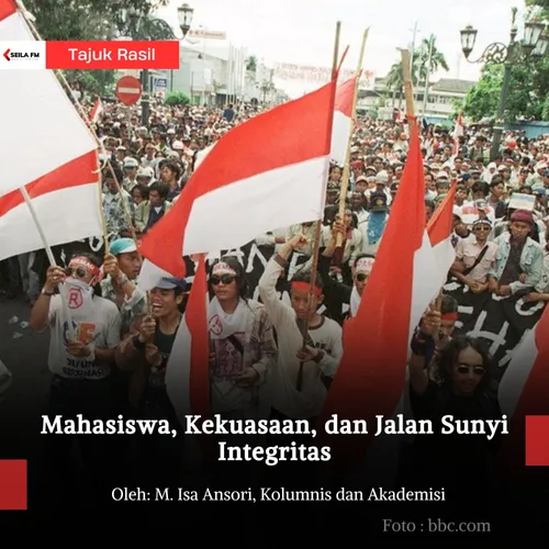 Mahasiswa, Kekuasaan, dan Jalan Sunyi Integritas