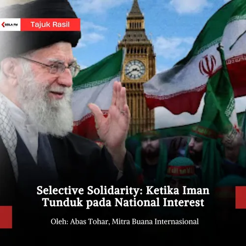 Selective Solidarity: Ketika Iman Tunduk pada National Interest