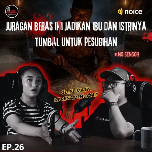 Juragan Beras Ini Jadikan Ibu dan Istrinya Tumbal Untuk Pesugihan!