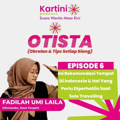 INI REKOMENDASI TEMPAT DI INDONESIA & HAL YANG PERLU DIPERHATIIN PAS SOLO TRAVELLING - OTISTA DILA 6