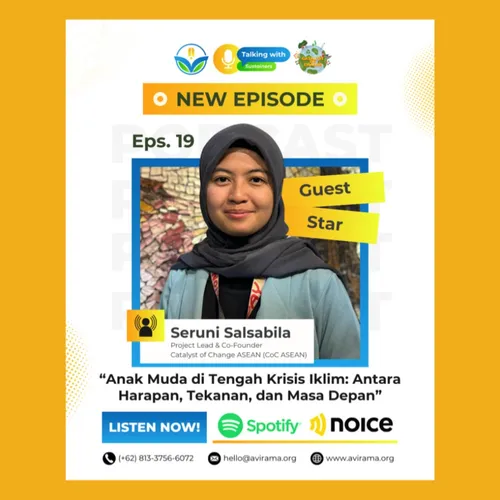  Eps. 19 - Menjadi Anak Muda di Tengah Krisis Iklim: Antara Harapan, Tekanan, dan Masa Depan?