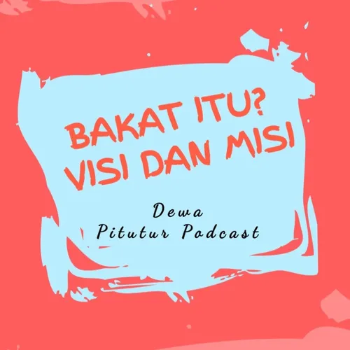 Bakat itu visi dan misi