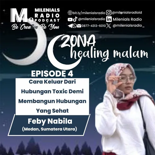 CARA KELUAR DARI HUBUNGAN TOXIC DEMI MEMBANGUN HUBUNGAN YANG SEHAT - ZONA HEALING MALAM FEBY EPS 4