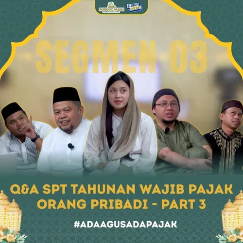 Q&A SPT Tahunan Wajib Pajak Orang Pribadi - Part 3 | PONDOK PAJAK BARENG KANG AGUS | SEGMEN 3